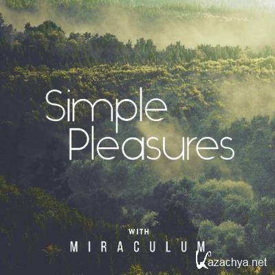 MiraculuM - Simple Pleasures 00 (2022-09-09)