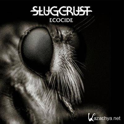 Slugcrust - Ecocide (2022)