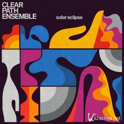 Clear Path Ensemble - Solar Eclipse (2022)