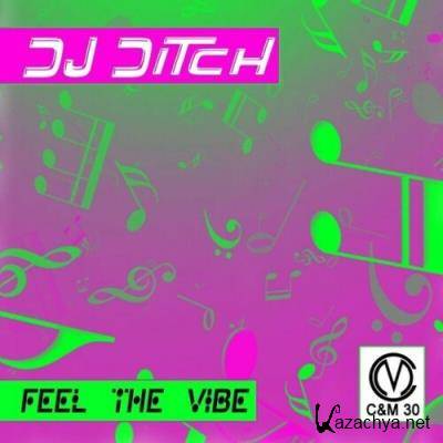 DJ Ditch - Feel the Vibe (2022)