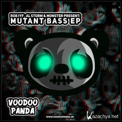 Rob IYF & Al Storm & Monster - Mutant Bass EP (2022)