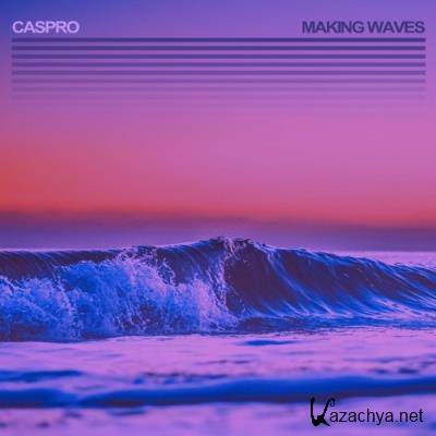 Caspro - Making Waves (2022)