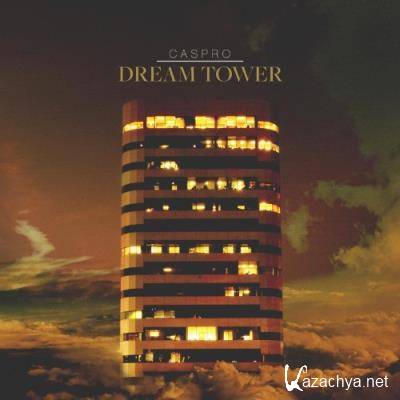 Caspro - Dream Tower / Homebound (2022)