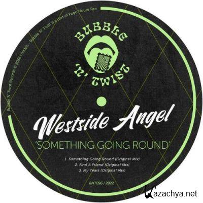 Westside Angel - Something Going Round (2022)