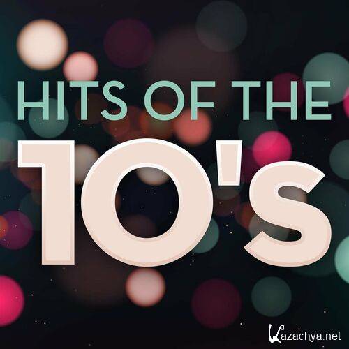 Various Artists - Hits of the 10's (2022)