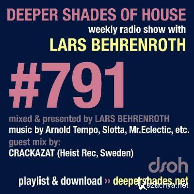 Lars Behrenroth & CRACKAZAT - Deeper Shades Of House #791 (2022-09-15)