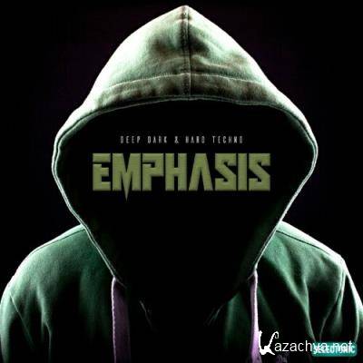 Emphasis: Deep Dark & Hard Techno (2022)