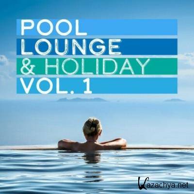 Pool, Lounge & Holiday, Vol. 1 (2022)