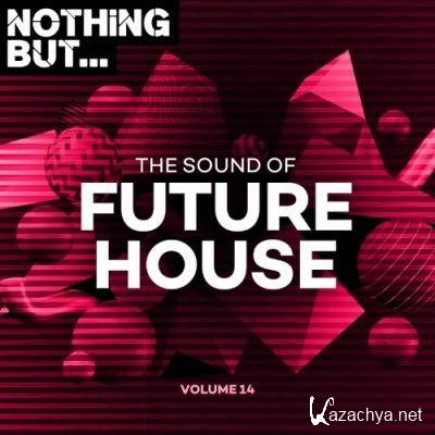 Nothing But... The Sound of Future House, Vol. 14 (2022)