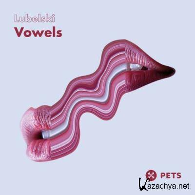 Lubelski - Vowels EP (2022)