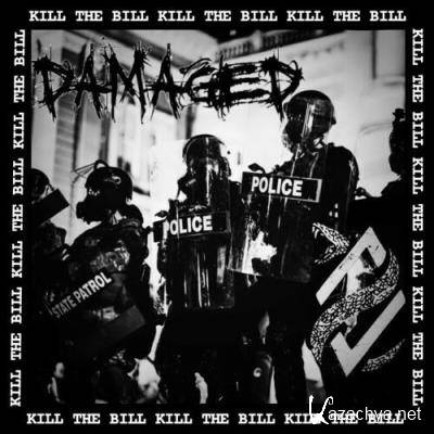 Damaged - Kill The Bill (2022)