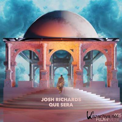 Josh Richards - Que Sera (2022)