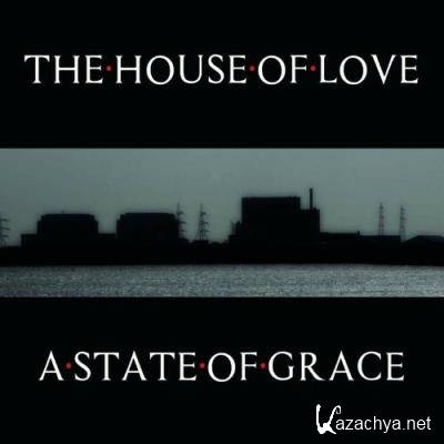 The House Of Love - A State Of Grace (2022)