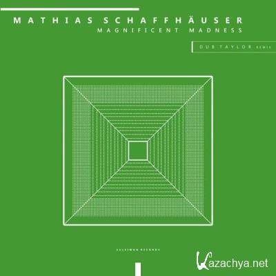 Mathias Schaffhauser - Magnificent Madness (2022)