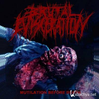 Brutal Evisceration - Mutilation Before Death (2022)
