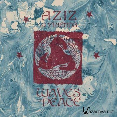 Aziz & Friends - Waves Of Peace (2022)
