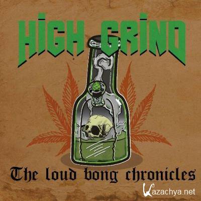 High Grind - The Loud Bong Chronicles (2022)