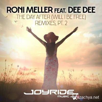 Roni Meller - The Day After (Will I Be Free) (Remixes Pt. 2) (2022)