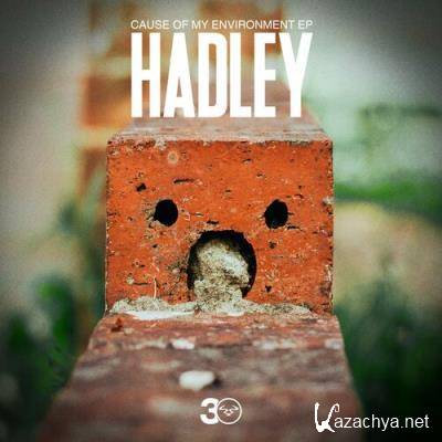 Hadley - Cause of My Environment EP (2022)