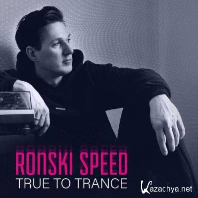 Ronski Speed - True To Trance September 2022 mix (2022-09-19)