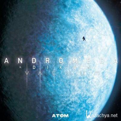 Andromeda feat Dixon - Vacuum (2022)