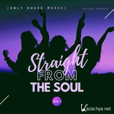 Straight From The Soul (Only House Music), Vol. 1 (2022)