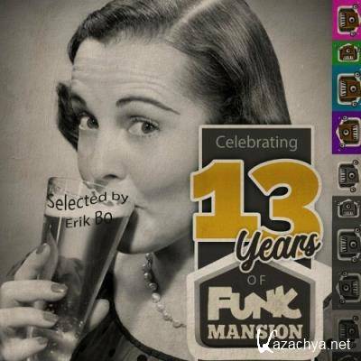 Celebrating 13 Years of Funk Mansion (2022)