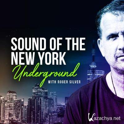 Roger Silver - Sound Of The New York Underground 021 (2022-09-23)