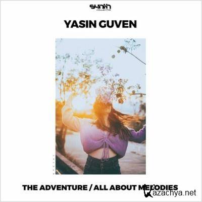 Yasin Guven - The Adventure / All About Melodies (2022)