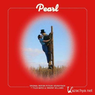 Tyler Bates & Timothy Williams - Pearl (Original Motion Picture Soundtrack) (2022)