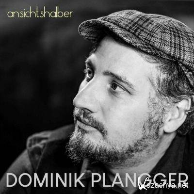 Dominik Plangger - Ansichtshalber (2022)