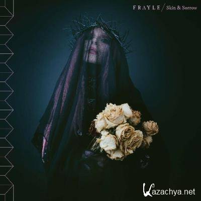 Frayle - Skin & Sorrow (2022)