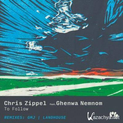 Chris Zippel & Ghenwa Nemnom - To Follow (2022)