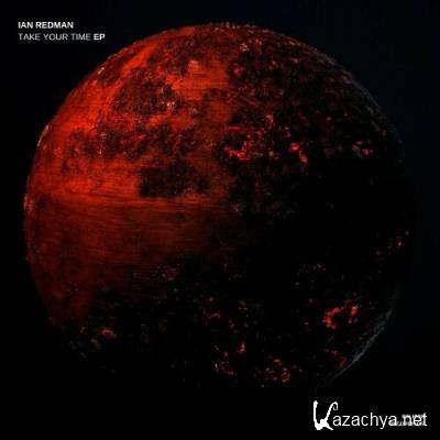 Ian Redman - Take Your Time EP (2022)