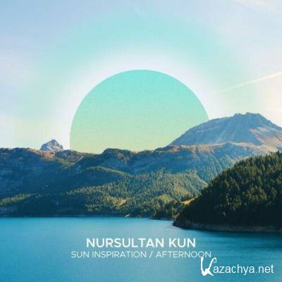 Nursultan Kun - Sun Inspiration / Afternoon (2022)