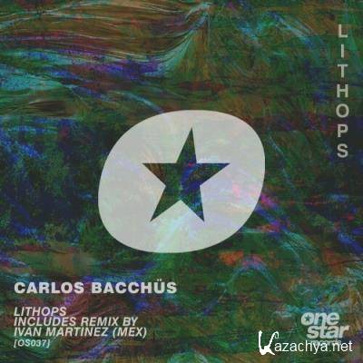 Carlos Bacchus - Lithops (2022)