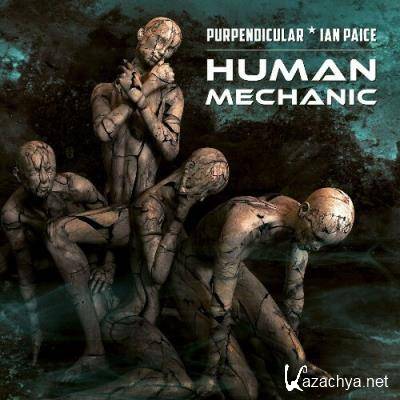 Purpendicular x Ian Paice - Human Mechanic (2022)