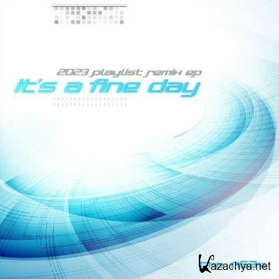 The A53's - It' s a Fine Day (2023 Playlist Remix EP) (2022)