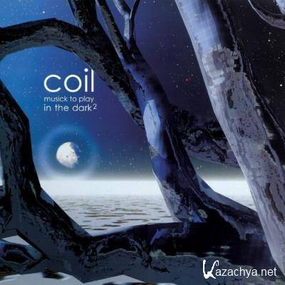 Coil - Musick To Play In The Dark 2 (2022)