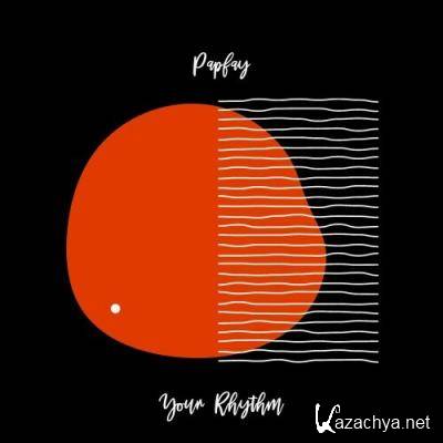 Papfay - Your Rhythm (2022)