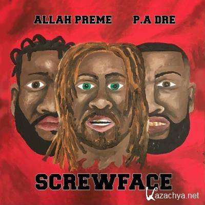 Allah Preme & P.A. Dre - Screwface (2022)