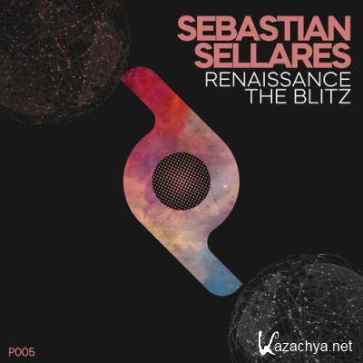 Sebastian Sellares - Renaissance / the Blitz (2022)