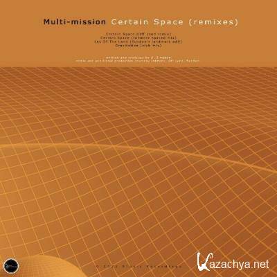 Multi-Mission - Certain Space (Remixes) (2022)