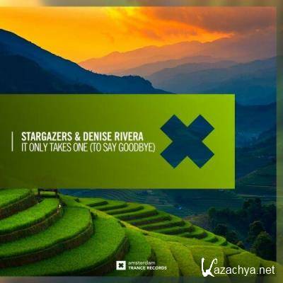 Stargazers & Denise Rivera - It Only Takes One (To Say Goodbye) (2022)