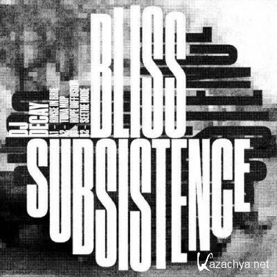 DJ Decay - Bliss Subsistence (2022)