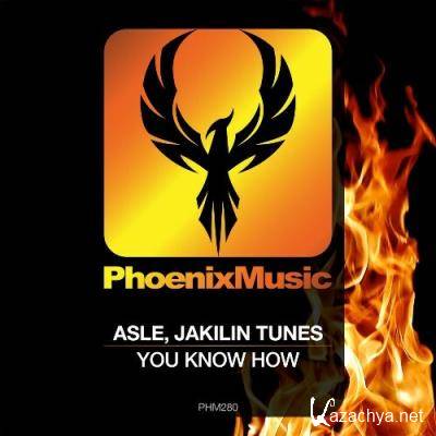 Asle & Jakilin Tunes - You Know How (2022)