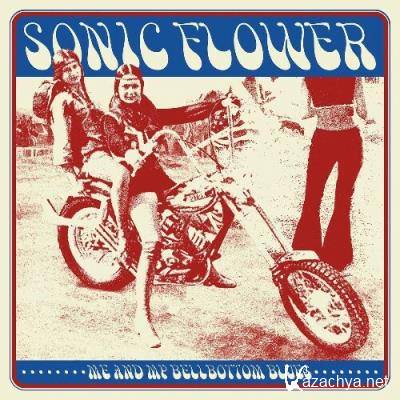 Sonic Flower - Me and My Bellbottom Blues (2022)