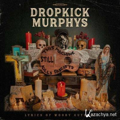 Dropkick Murphys, Evan Felker of Turnpike Troubadours - This Machine Still Kills Fascists (2022)