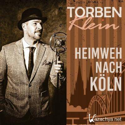 Torben Klein - Heimweh nach Koln (2022)