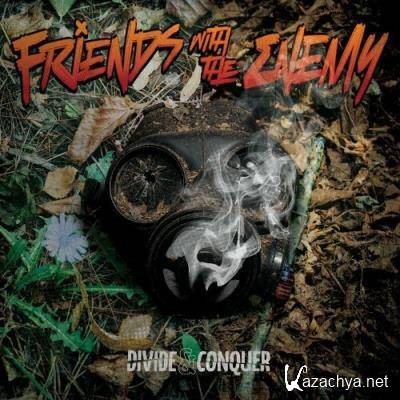 Friends With The Enemy - Divide & Conquer (2022)
